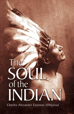 Seller image for The Soul of the Indian (Paperback or Softback) for sale by BargainBookStores