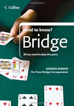 Seller image for Bridge: All You Need to Play the Game (Collins Need To Know) for sale by WeBuyBooks 2