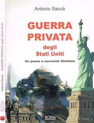 Bild des Verkufers fr Guerra privata degli Stati Uniti Un paese a sovranit illimitata zum Verkauf von Biblioteca di Babele