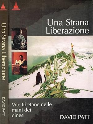 Seller image for Una strana liberazione Vite tibetane nelle mani dei cinesi for sale by Biblioteca di Babele