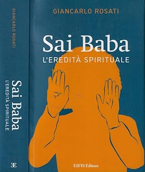 Imagen del vendedor de Sai Baba L eredit spirituale a la venta por Biblioteca di Babele