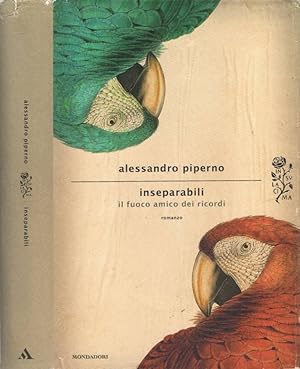 Immagine del venditore per Il fuoco amico dei ricordi: Inseparabili venduto da Biblioteca di Babele