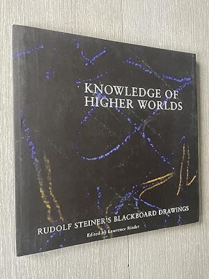 Imagen del vendedor de Knowledge of Higher Worlds: Rudolf Steiner s Blackboard Drawings a la venta por Joe Maynard