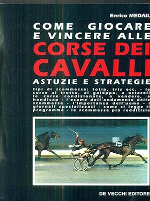 Bild des Verkufers fr Come giocare e vincere alle corse dei cavalli zum Verkauf von Librodifaccia