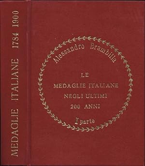 Le medaglie italiane negli ultimi 200 anni Parte Prima: "1784 - 1900"