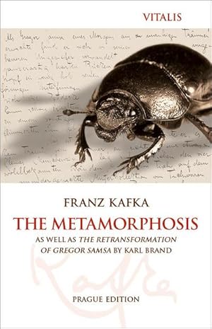 Image du vendeur pour The Metamorphosis (Prague Edition) : as well as The Retransformation of Gregor Samsa by Karel Brand mis en vente par Smartbuy