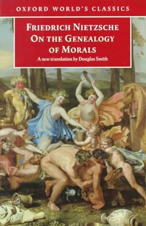 Imagen del vendedor de On the Genealogy of Morals : A Polemic : By Way of Clarification and Supplement to My Last Book Beyond Good and Evil a la venta por GreatBookPricesUK