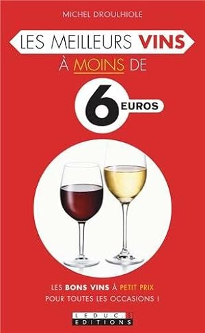 Immagine del venditore per Les meilleurs vins  moins de 6 euros venduto da Dmons et Merveilles