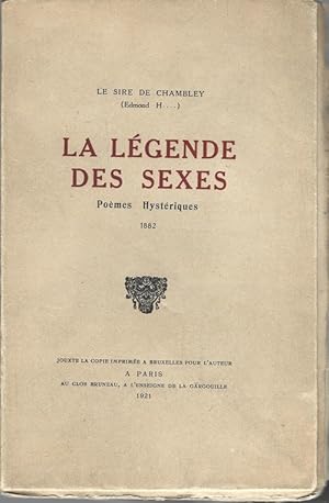Seller image for La Lgende des Sexes. Pomes Hystriques. ( Tirage unique  300 exemplaires numrots sur verg d'arches ). for sale by Librairie Victor Sevilla