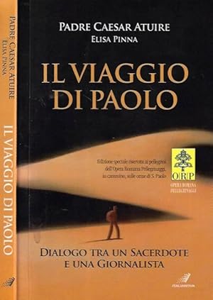 Immagine del venditore per Il viaggio di Paolo Dialogo tra un sacerdote e una giornalista venduto da Biblioteca di Babele