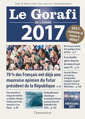 Le gorafi de l'année 2017: Tout le futur selon des sources contradictoires. Politique économie fa...