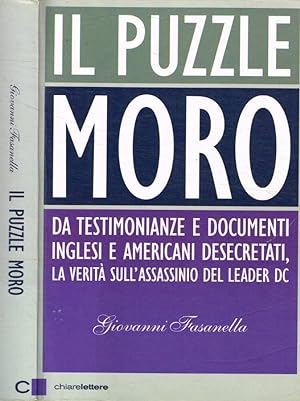 Immagine del venditore per Il puzzle Moro Da testimonianze e documenti inglesi e americani desecretati, la verit sull assassinio del leader Dc venduto da Biblioteca di Babele