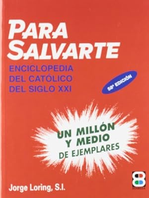 Seller image for Para Salvarte: Enciclopedia del Catlico del Siglo XXI for sale by ABACO LIBROS USADOS