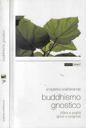 Bild des Verkufers fr Buddhismo gnostico Iana e Praja zum Verkauf von Biblioteca di Babele