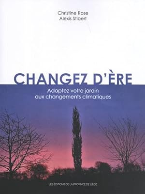 Changez d'ère: Adaptez votre jardin aux changements climatiques