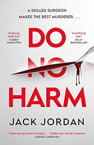 Image du vendeur pour Do No Harm: A skilled surgeon makes the best murderer . . . mis en vente par WeBuyBooks