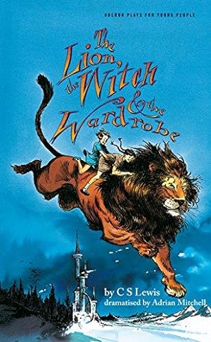 Imagen del vendedor de The Lion, the Witch and the Wardrobe: The Royal Shakespeare Company's Stage Adaptation. An Acting Edition a la venta por WeBuyBooks