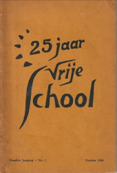 Vrije opvoedkunst. 25 Jaar Vrije School