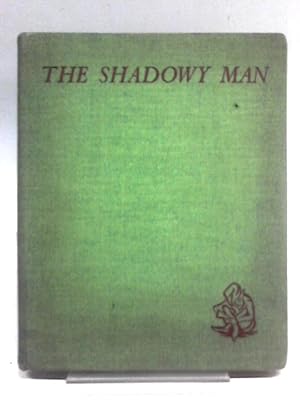 Imagen del vendedor de The Shadowy Man a la venta por World of Rare Books