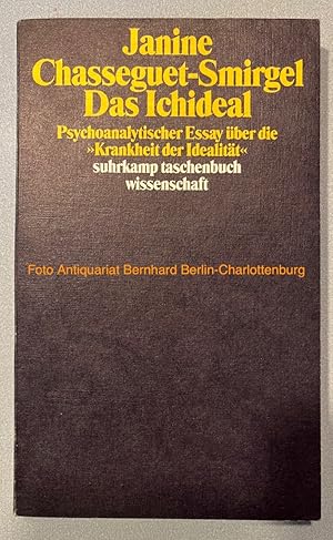 Das Ichideal. Psychoanalytischer Essay über die Krankheit der Idealität (suhrkamp taschenbuch wis...