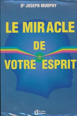 Bild des Verkufers fr Le miracle de votre esprit zum Verkauf von LIBRAIRIE GIL-ARTGIL SARL