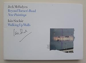 Bild des Verkufers fr Jock McFadyen. Beyond Turner's Road. New Paintings. Iain Sinclair. Walking up Walls. Agnew's, London (2001). zum Verkauf von Roe and Moore