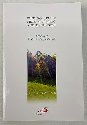 Finding Relief from Suffering and Depression: The Role of Understanding and Faith