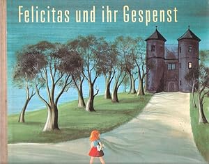 Imagen del vendedor de Felicitas und ihr Gespenst. (Erzhlt von Gnter Spang. Gemalt von Christa Kemper). a la venta por Brbel Hoffmann