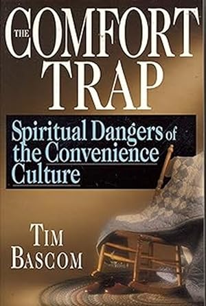 Imagen del vendedor de The Comfort Trap: Spiritual Dangers of the Convenience Culture a la venta por Friends of Johnson County Library