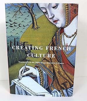 Image du vendeur pour Creating French Culture: Treasures from the Bibliotheque nationale de France mis en vente par Peak Dragon Bookshop 39 Dale Rd Matlock