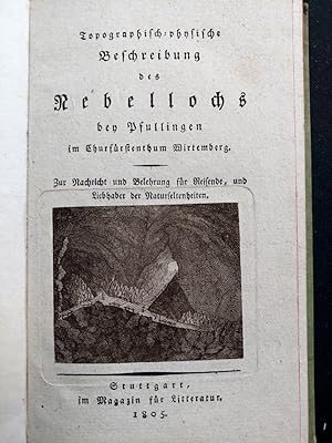 Bild des Verkufers fr Topographisch-physische Beschreibung des Nebellochs bey Pfullingen im Churfrstenthum Wirtemberg. zum Verkauf von Antiquariat H. Carlsen