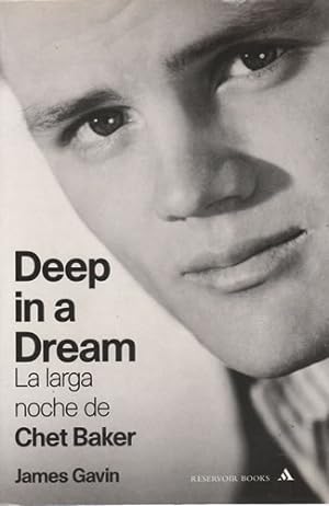 Imagen del vendedor de Deep in a dream. La larga noche de Chet Baker a la venta por Librera Cajn Desastre
