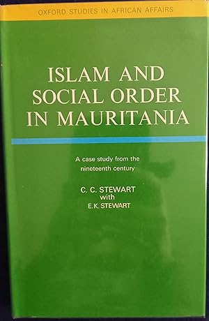 Islam and Social Order in Mauritania. A Case Study from the Nineteenth Century