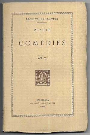 Comèdies Plaute Vol. VI Escriptors Llatins Fundació Bernat Metge 1949