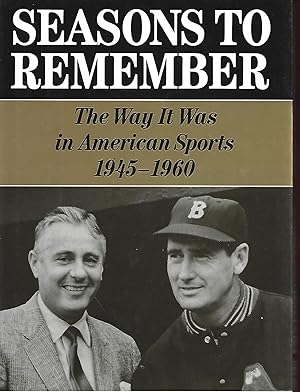 Seller image for Seasons to Remember: The Way It Was in American Sports, 1945-1960 for sale by Warren Hahn