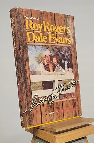 Image du vendeur pour Happy Trails: The Story of Roy Rogers and Dale Evans mis en vente par Henniker Book Farm and Gifts