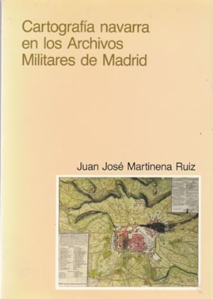 Immagine del venditore per Cartografa navarra en los archivos militares de Madrid venduto da Librera Cajn Desastre