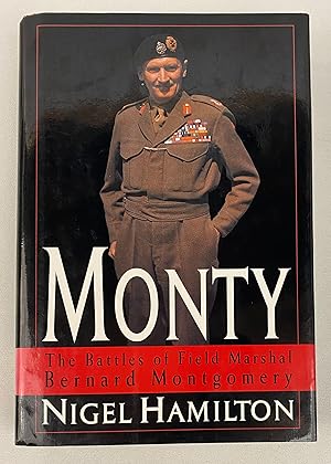 Bild des Verkufers fr Monty: The Battles of Field Marshal Bernard Montgomery zum Verkauf von Gordon Kauffman, Bookseller, LLC