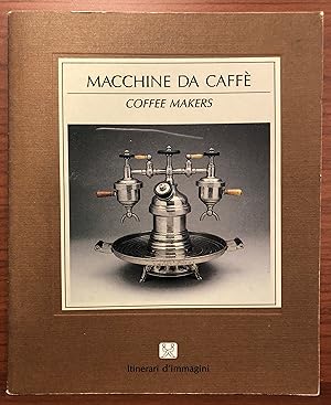 Bild des Verkufers fr Coffee Makers (English and Italian Edition) zum Verkauf von Rosario Beach Rare Books