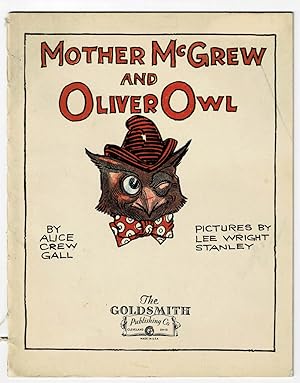 Image du vendeur pour MOTHER MCGREW AND OLIVER OWL. By Alice Crew Gall. Pictures by Lee Wright Stanley. mis en vente par Blue Mountain Books & Manuscripts, Ltd.