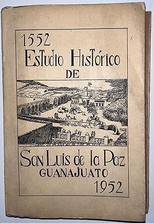 Estudio Historico de San Luis de la Paz Guanajuato