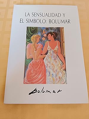 Seller image for LA SENSUALIDAD Y EL SIMBOLO: BOLUMAR for sale by SUEOS DE PAN