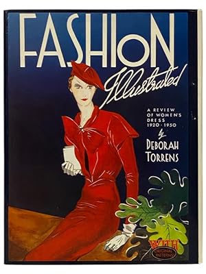 Immagine del venditore per Fashion Illustrated: A Review of Women's Dress, 1920-1950 venduto da Yesterday's Muse, ABAA, ILAB, IOBA