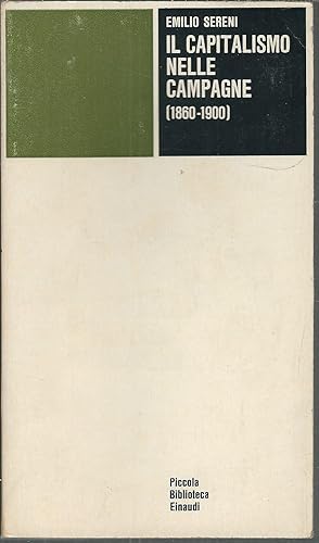 Imagen del vendedor de IL CAPITALISMO NELLE CAMPAGNE ( 1860 - 1900 ) PICCOLA BIBLIOTECA EINAUDI -112 - a la venta por Libreria Rita Vittadello