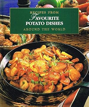 Seller image for Favourite Potato Dishes. Recipes From Around the World for sale by WeBuyBooks