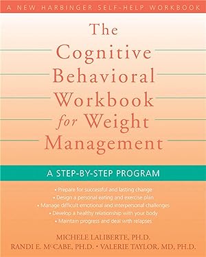 Seller image for The Cognitive Behavioral Workbook for Weight Management: A Step-By-Step Program for sale by moluna