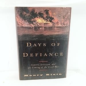 Immagine del venditore per Days of Defiance: Sumter, Secession, and the Coming of the Civil War venduto da Cat On The Shelf
