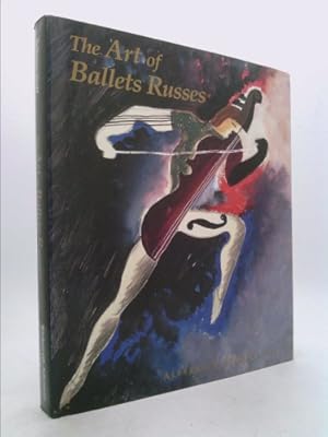 Immagine del venditore per The Art of Ballets Russes: The Serge Lifar Collection of Theater Designs, Costumes, and Paintings at the Wadsworth Atheneum venduto da ThriftBooksVintage