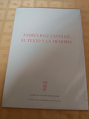 ANDRES RUIZ CASTILLO, EL TEXTO Y LA MEMORIA