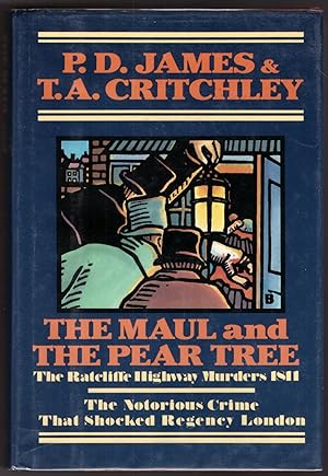 Bild des Verkufers fr The Maul and the Pear Tree: The Ratcliffe Highway Murders 1811 zum Verkauf von Craig Olson Books, ABAA/ILAB